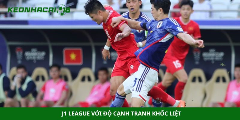 J1 League với độ cạnh tranh khốc liệt